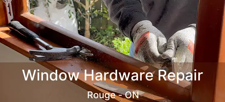  Window Hardware Repair Rouge - ON