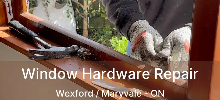  Window Hardware Repair Wexford / Maryvale - ON