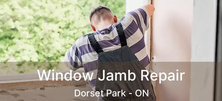  Window Jamb Repair Dorset Park - ON