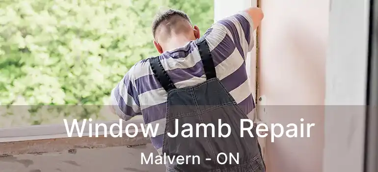  Window Jamb Repair Malvern - ON