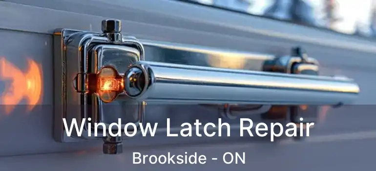 Window Latch Repair Brookside - ON