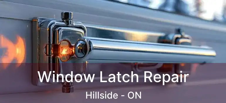  Window Latch Repair Hillside - ON