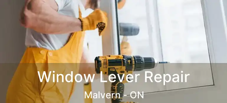  Window Lever Repair Malvern - ON