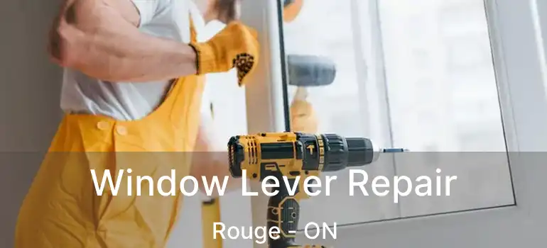  Window Lever Repair Rouge - ON