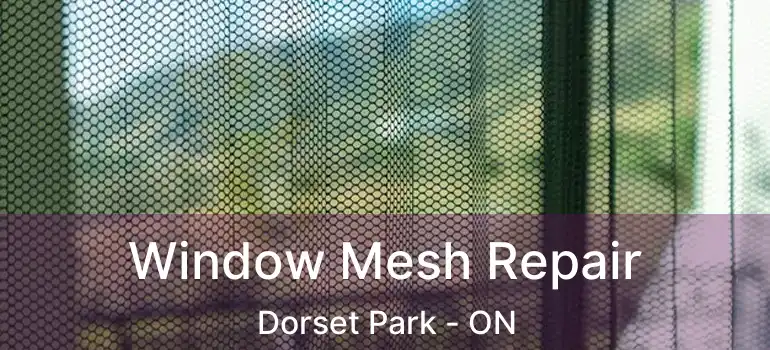  Window Mesh Repair Dorset Park - ON