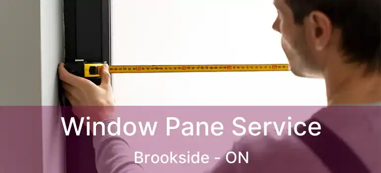  Window Pane Service Brookside - ON
