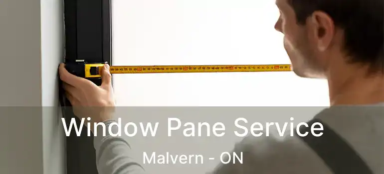  Window Pane Service Malvern - ON