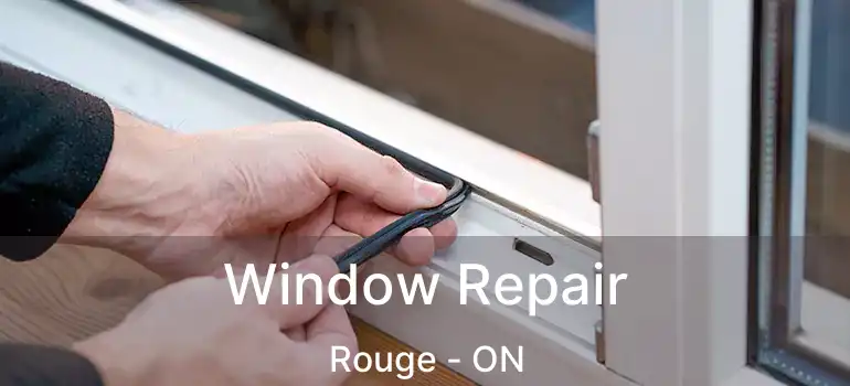  Window Repair Rouge - ON