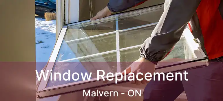  Window Replacement Malvern - ON