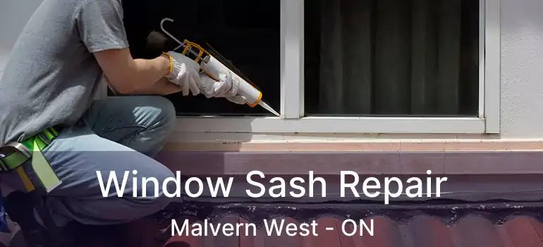  Window Sash Repair Malvern West - ON