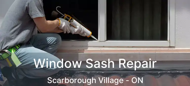  Window Sash Repair Scarborough Village - ON