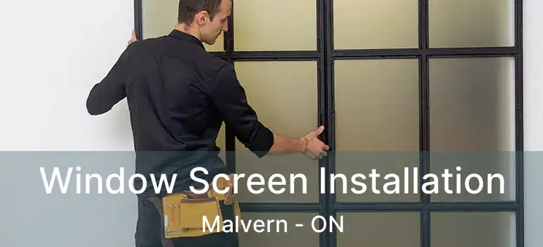  Window Screen Installation Malvern - ON