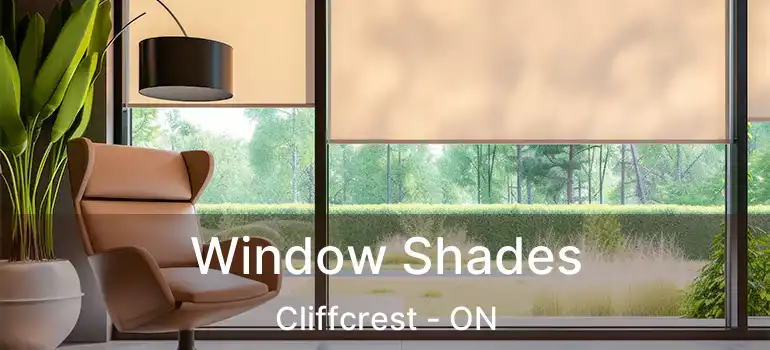 Window Shades Cliffcrest - ON