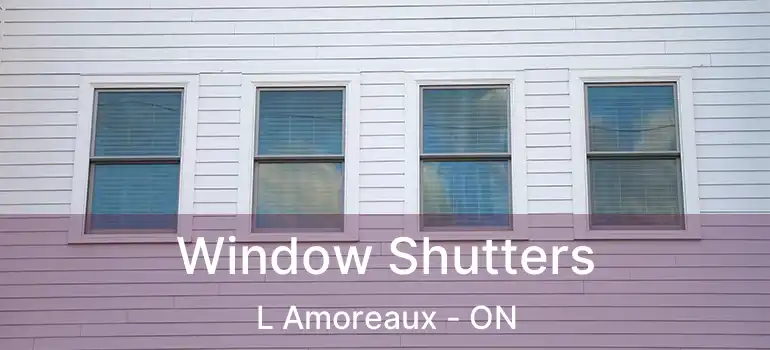  Window Shutters L Amoreaux - ON