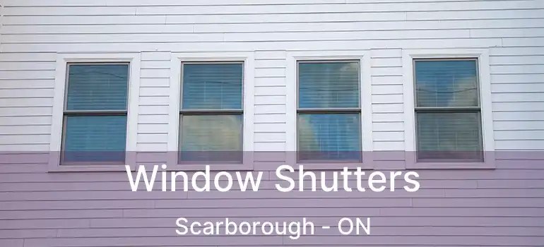  Window Shutters Scarborough - ON