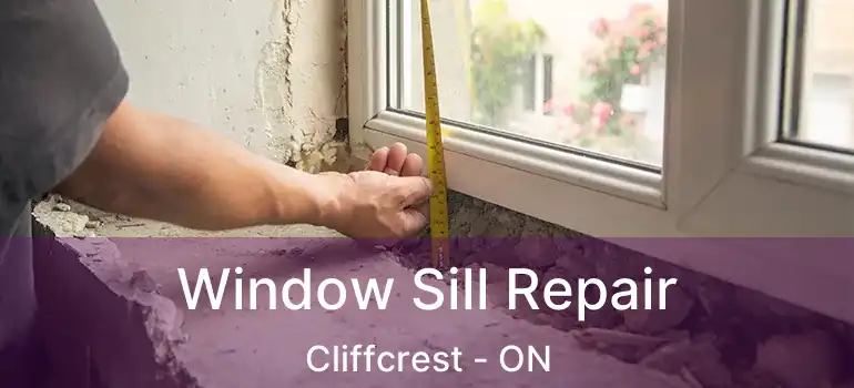  Window Sill Repair Cliffcrest - ON