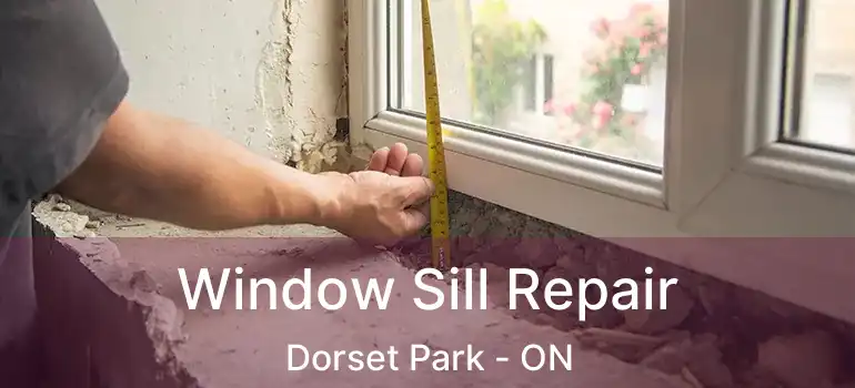 Window Sill Repair Dorset Park - ON