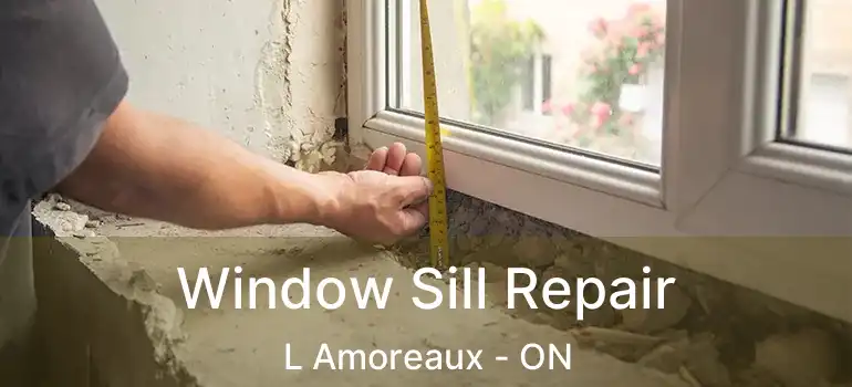  Window Sill Repair L Amoreaux - ON