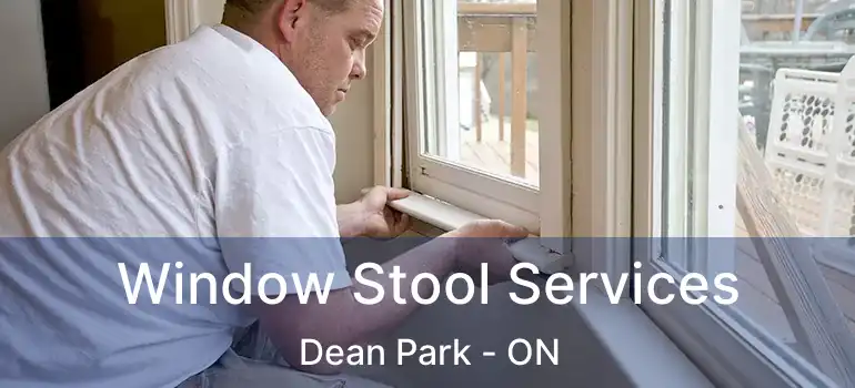  Window Stool Services Dean Park - ON