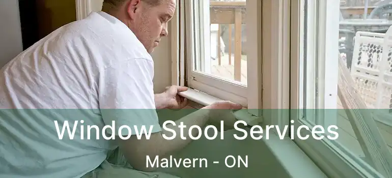  Window Stool Services Malvern - ON