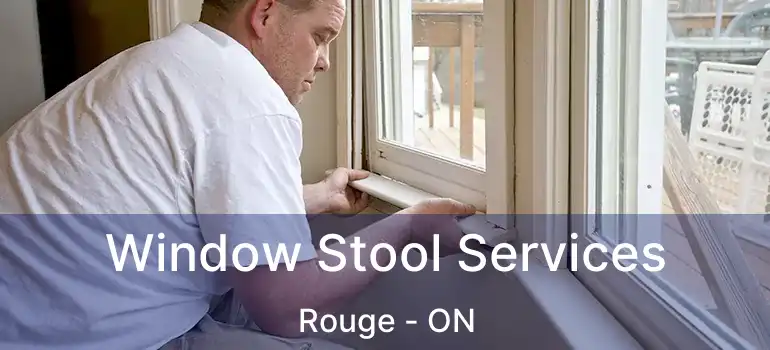  Window Stool Services Rouge - ON