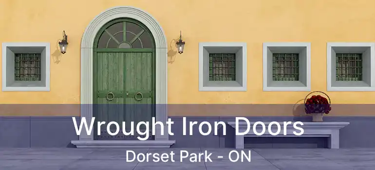  Wrought Iron Doors Dorset Park - ON