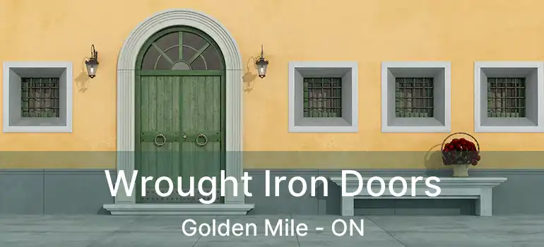  Wrought Iron Doors Golden Mile - ON