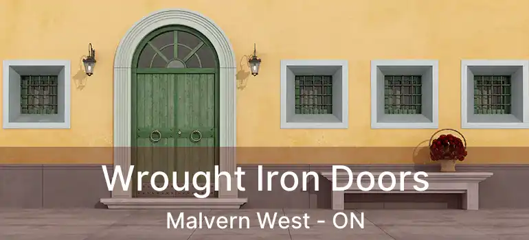 Wrought Iron Doors Malvern West - ON