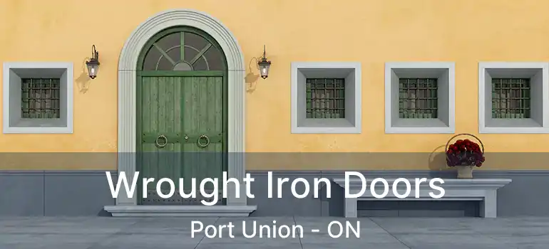  Wrought Iron Doors Port Union - ON